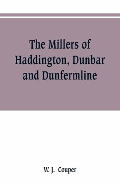 The Millers of Haddington, Dunbar and Dunfermline; a record of Scottish bookselling - Couper, W. J.