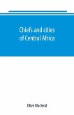 Chiefs and cities of Central Africa, across Lake Chad by way of British, French, and German territories