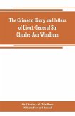 The Crimean diary and letters of Lieut.-General Sir Charles Ash Windham