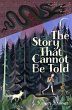 The Story That Cannot Be Told (eBook,... - Bild 1
