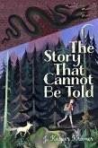 The Story That Cannot Be Told (eBook, ePUB)