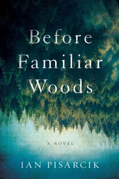 Before Familiar Woods (eBook, ePUB) Before Familiar Woods (eBook, ePUB)