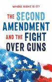Whose Right Is It? The Second Amendment and the Fight Over Guns (eBook, ePUB)