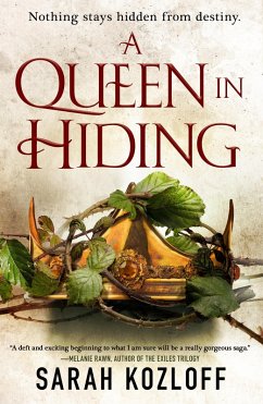 A Queen in Hiding (eBook, ePUB) - Kozloff, Sarah