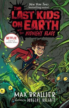 The Last Kids on Earth and the Midnight Blade (eBook, ePUB) - Brallier, Max; Holgate, Douglas