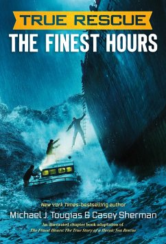 The Finest Hours (Chapter Book) (eBook, ePUB) - Tougias, Michael J.; Sherman, Casey