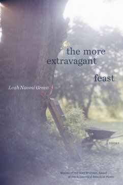 The More Extravagant Feast (eBook, ePUB) - Green, Leah Naomi