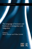 The Language of Inclusion and Exclusion in Immigration and Integration (eBook, ePUB)