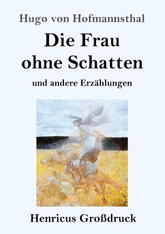 Die Frau ohne Schatten (Großdruck) - Hofmannsthal, Hugo Von