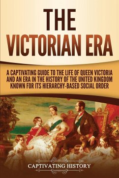 The Victorian Era - History, Captivating