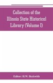 Collection of the Illinois State Historical Library (Volume I)