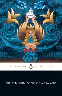 The Penguin Book of Mermaids (eBook, ePUB)