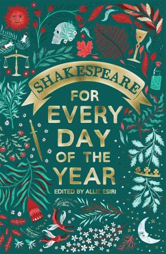 Shakespeare for Every Day of the Year (eBook, ePUB) - Esiri, Allie