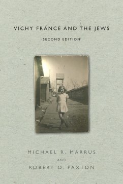 Vichy France and the Jews (eBook, ePUB) - Marrus, Michael R.; Paxton, Robert O.