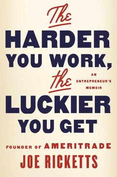 The Harder You Work, the Luckier You Get (eBook, ePUB) - Ricketts, Joe