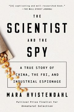 The Scientist and the Spy (eBook, ePUB) - Hvistendahl, Mara