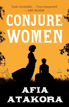 Conjure Women (eBook, ePUB) - Atakora, Afia
