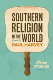 Southern Religion in the World (eBook, ePUB)