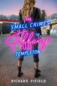 The Small Crimes of Tiffany Templeton (eBook, ePUB) - Fifield, Richard