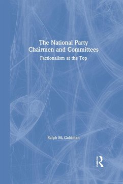The National Party Chairmen and Committees (eBook, ePUB) - Goldman, Andrew
