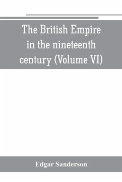 The British Empire in the nineteenth century - Sanderson, Edgar