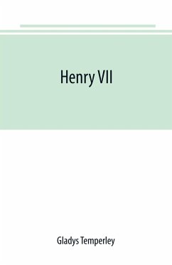 Henry VII - Temperley, Gladys