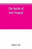 The battle of San Pasqual: a report of the California Historical Survey Commission with special reference to its location