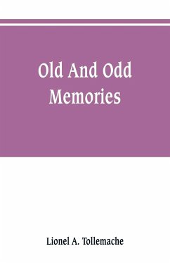 Old and odd memories - Tollemache, Lionel A.