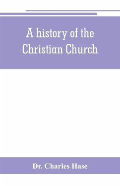 A history of the Christian Church - Charles Hase