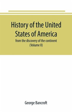 History of the United States of America - Bancroft, George