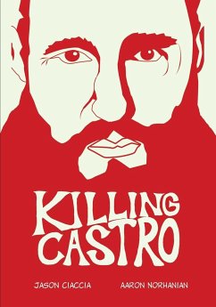 Killing Castro - Ciaccia, Jason