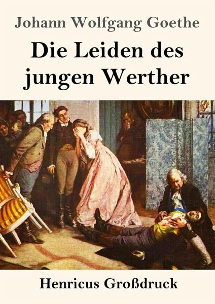 Die Leiden des jungen Werther (Großdruck) Die Leiden des jungen Werther (Großdruck)