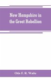 New Hampshire in the great rebellion