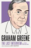 Graham Greene: The Last Interview (eBook, ePUB)