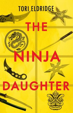 The Ninja Daughter (eBook, ePUB) - Eldridge, Tori