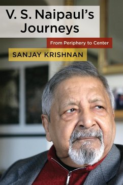 V. S. Naipaul's Journeys (eBook, ePUB) - Krishnan, Sanjay