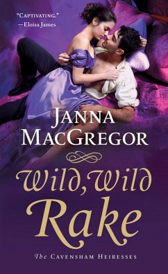 Wild, Wild Rake (eBook, ePUB) - Macgregor, Janna