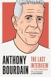 Anthony Bourdain: The Last Interview... - Bild 1