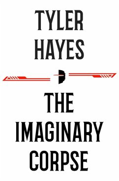 The Imaginary Corpse (eBook, ePUB) - Hayes, Tyler