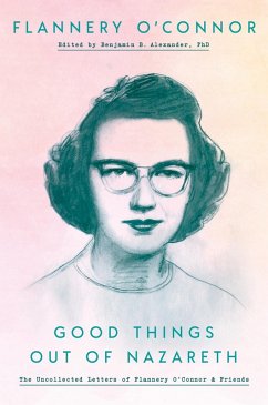 Good Things out of Nazareth (eBook, ePUB) - O'Connor, Flannery