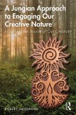 A Jungian Approach to Engaging Our Creative Nature (eBook, PDF)