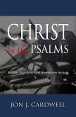 Christ in the Psalms: 30 Daily Devotions from the Hebrew Hymnal (eBook, ePUB)