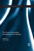 The Future of Journalism: Developments and Debates (eBook, PDF)