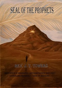Seal of the Prophets (eBook, ePUB) - Towers, Rev. J. T.