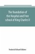 The foundation of the Hospital and Free... - Bild 1