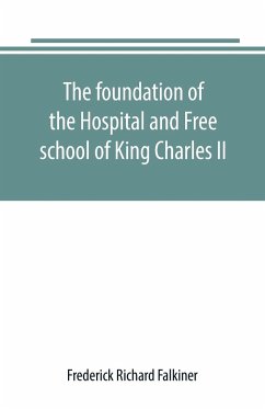 The foundation of the Hospital and Free school of King Charles II., Oxmantown Dublin - Richard Falkiner, Frederick