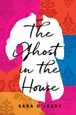 The Ghost in the House (eBook, ePUB)