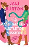 The Matchmaker's Mistletoe Mission (eBook, ePUB) The Matchmaker's Mistletoe Mission (eBook, ePUB)