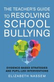 The Teacher's Guide to Resolving School Bullying (eBook, ePUB)