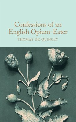 Confessions of an English Opium-Eater (eBook, ePUB) - Quincey, Thomas De